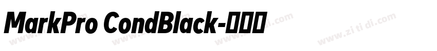 MarkPro CondBlack字体转换 MarkPro CondBlack字体转换